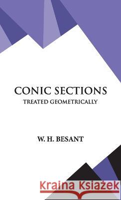 Conic Sections W H Besant 9789393971524 Hawk Press - książka