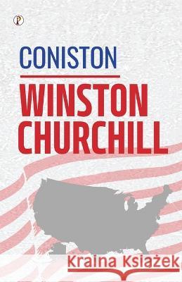 Coniston Winston Churchill (Novelist)   9789395862554 Pharos Books Private Limited - książka