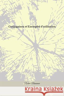 Conjugaison et Exemples d'utilisation: Rachid Moussaoui Rachid Moussaoui 9781520446134 Independently Published - książka