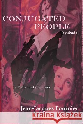 Conjugated People - by shade - Jean-Jacques Fournier 9781387381821 Lulu.com - książka