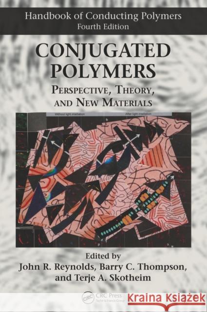 Conjugated Polymers: Perspective, Theory, and New Materials Terje a. Skotheim John Reynolds Barry C. Thompson 9781138065697 CRC Press - książka