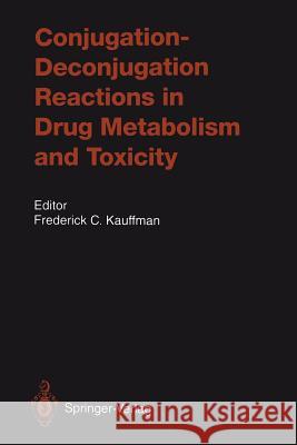 Conjugation--Deconjugation Reactions in Drug Metabolism and Toxicity Bock, K. W. 9783642784316 Springer - książka