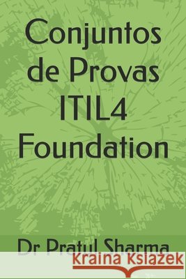 Conjuntos de Provas ITIL4 Foundation Sharma, Pratul 9798291386682 Independently Published - książka