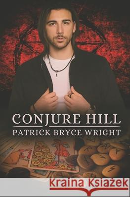 Conjure Hill Patrick Bryce Wright 9798326867834 Independently Published - książka