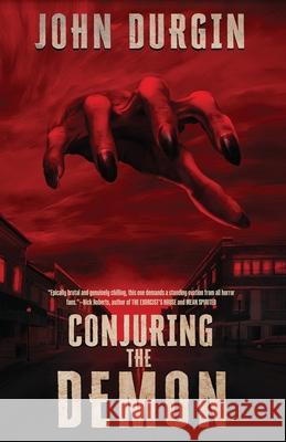 Conjuring the Demon John Durgin 9781968532413 Crystal Lake Publishing - książka