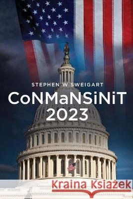 CoNMaNSiNiT 2023 Stephen W Sweigart   9781960861443 Sweetspire Literature Management LLC - książka