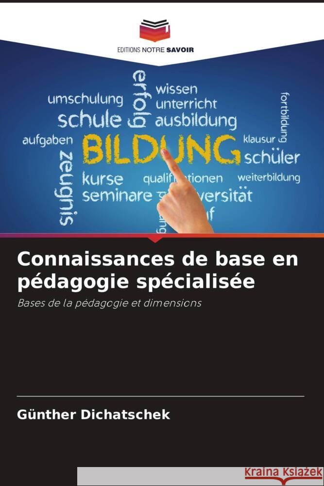 Connaissances de base en p?dagogie sp?cialis?e G?nther Dichatschek 9786208612047 Editions Notre Savoir - książka