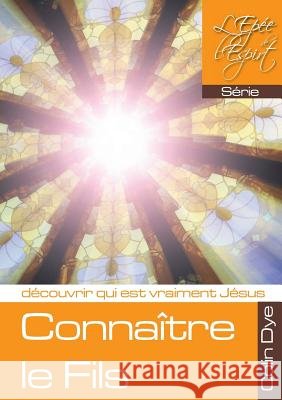 Connaître le Fils Dye, Colin 9781898444732 Kensington Temple - książka