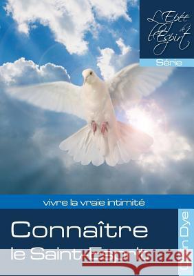 Connaître le Saint-Esprit Dye, Colin 9781898444336 Kensington Temple - książka