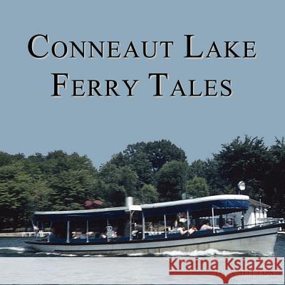 Conneaut Lake Ferry Tales Don Hilton 9781420854657 Authorhouse - książka