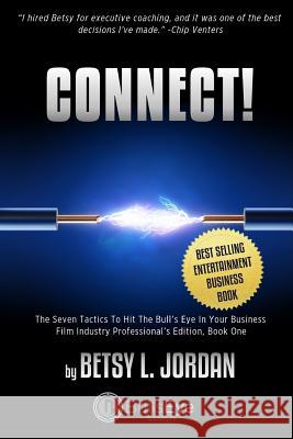 Connect! Betsy L. Jordan 9781518898853 Createspace Independent Publishing Platform - książka