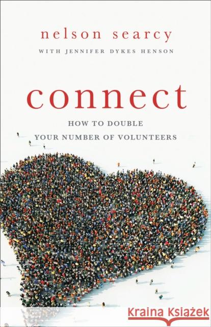 Connect: How to Double Your Number of Volunteers Searcy, Nelson 9780801014673 Baker Books - książka