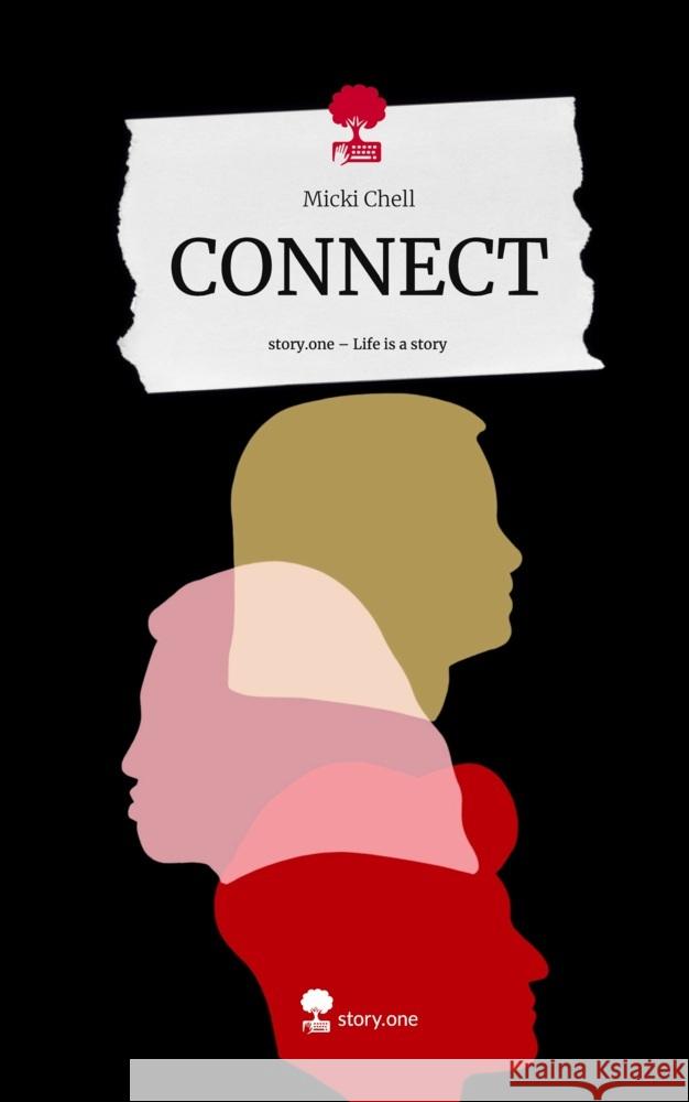 CONNECT. Life is a Story - story.one Chell, Micki 9783711561558 story.one publishing - książka