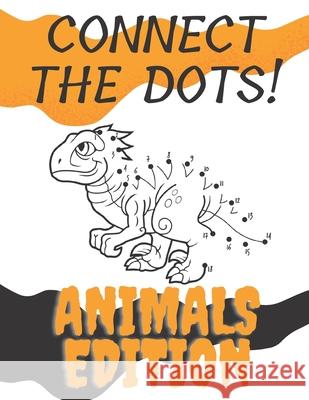 Connect The Dots!: Animals Edition Gach, James 9798520281184 Independently published - książka
