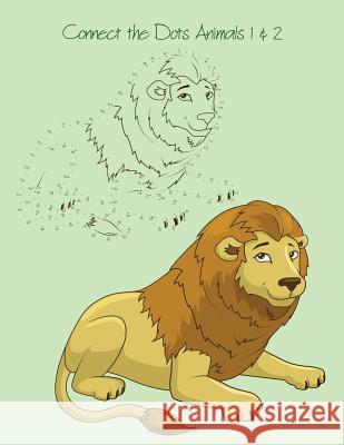 Connect the Dots Animals for Kids 1 & 2 Nick Snels 9781547021505 Createspace Independent Publishing Platform - książka