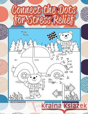 Connect the Dots for Stress Relief Activibooks For Kids   9781683218838 Activibooks for Kids - książka