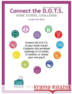 Connect the D.O.T.S. Home School Challenge Mari Fitz-Wynn 9781535328029 Createspace Independent Publishing Platform - książka