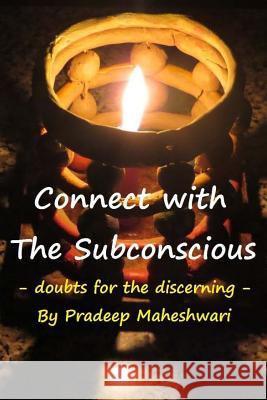 Connect with The Subconscious: Doubts for the Discerning Maheshwari, Pradeep 9781508548096 Createspace - książka