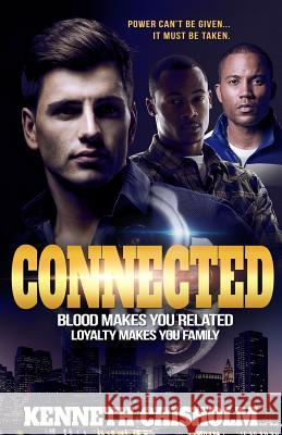 Connected Kenneth Chisholm 9781544730950 Createspace Independent Publishing Platform - książka