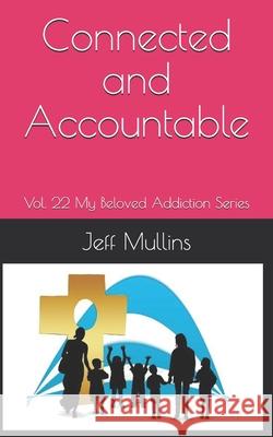 Connected and Accountable Jeff Mullins 9781689860758 Independently Published - książka