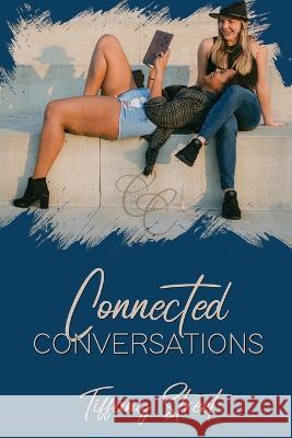 Connected Conversations Andrea D Evans-Dixon Tiffany Street  9798987858707 Andrea D Evans-Dixon - książka
