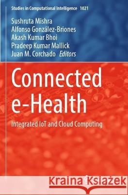 Connected e-Health  9783030979317 Springer International Publishing - książka