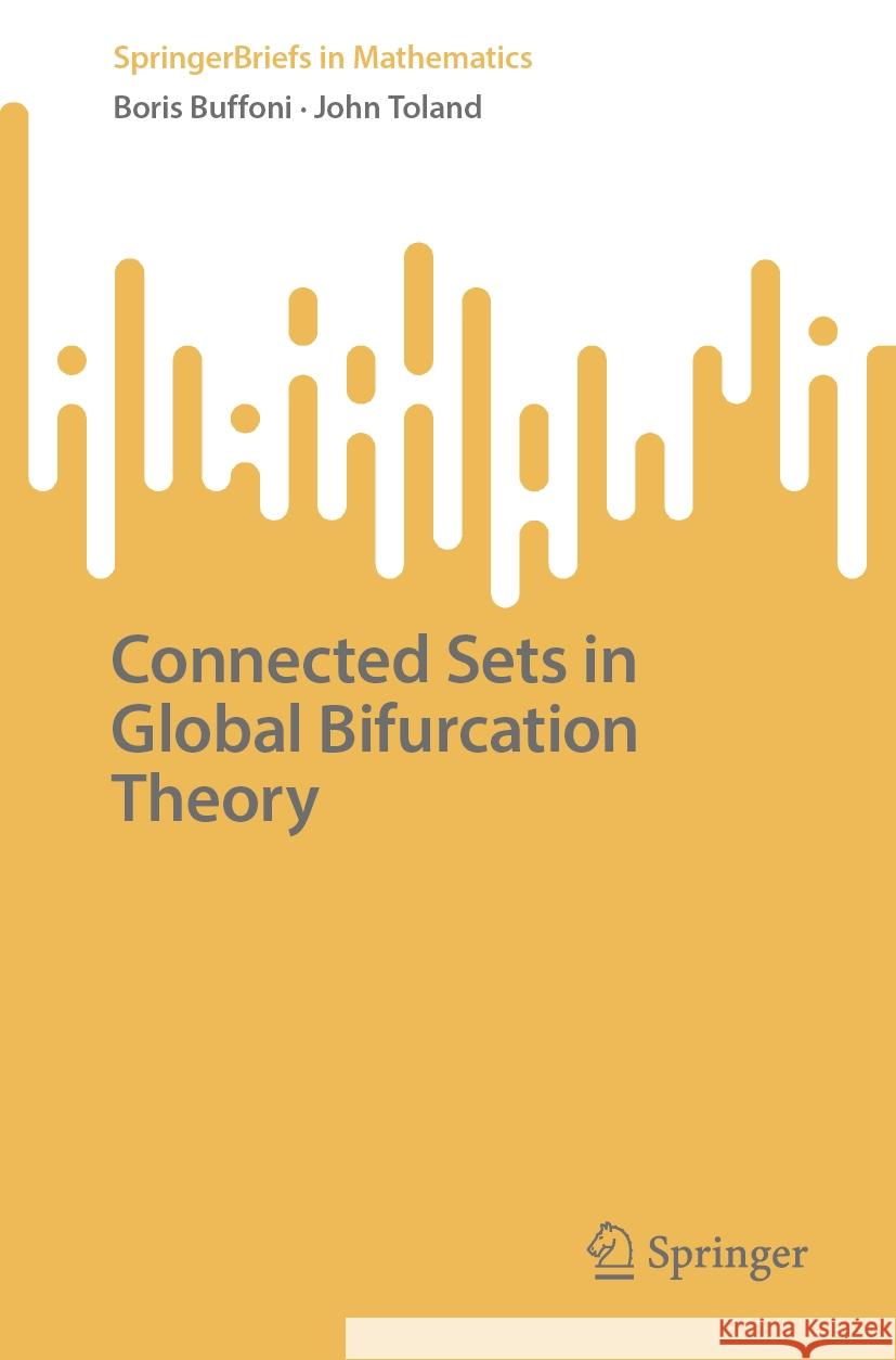 Connected Sets in Global Bifurcation Theory Boris Buffoni John Toland 9783031870507 Springer - książka