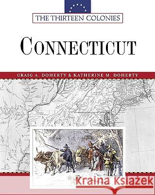 Connecticut Craig A. Doherty Katherine M. Doherty 9780816054176 Facts on File - książka