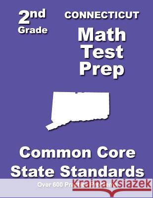 Connecticut 2nd Grade Math Test Prep: Common Core State Standards Teachers' Treasures 9781502830890 Createspace - książka