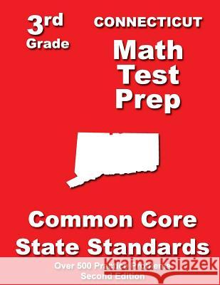 Connecticut 3rd Grade Math Test Prep: Common Core State Standards Teachers' Treasures 9781500197704 Createspace - książka