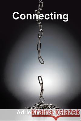 Connecting Adrienne Bellamy 9798369422250 Xlibris Us - książka