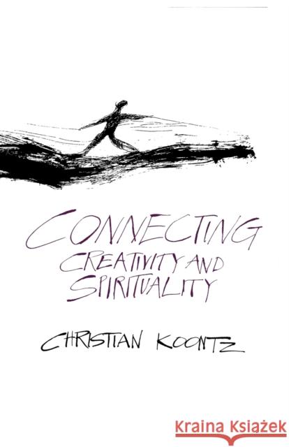 Connecting Creativity and Spirituality Christian Koontz 9780934134965 Sheed & Ward - książka