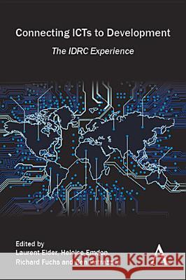 Connecting Icts to Development: The IDRC Experience Emdon, Heloise 9781783082537 Anthem Press - książka