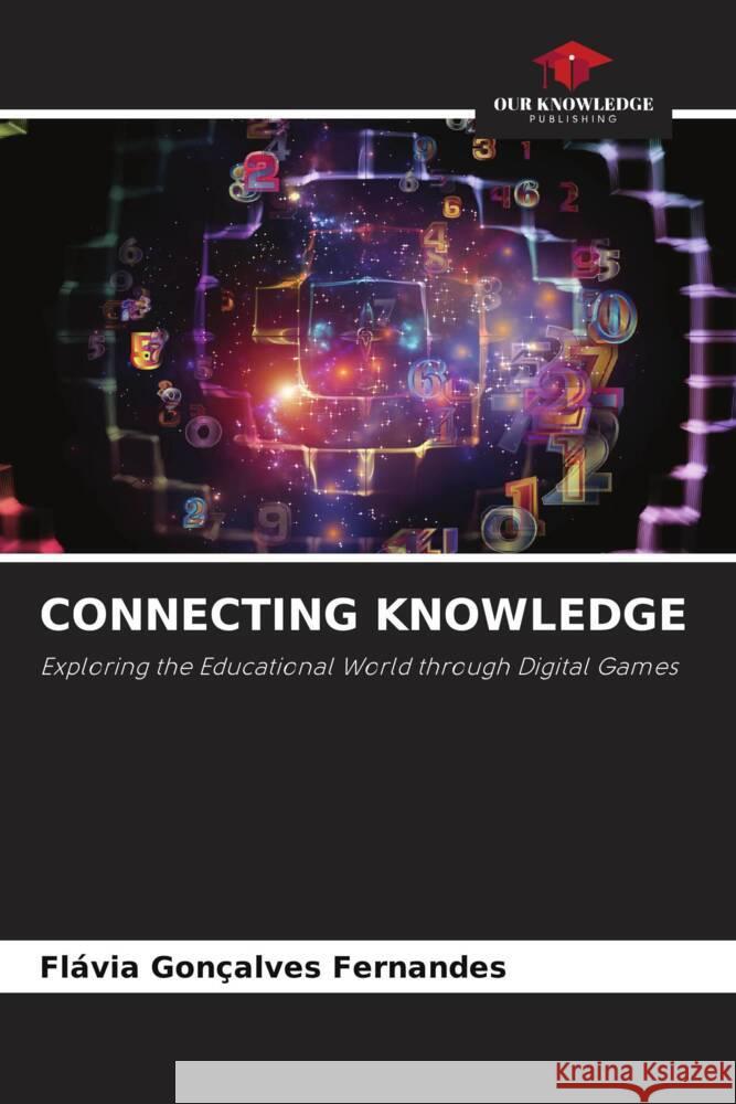 Connecting Knowledge Fl?via Gon?alves Fernandes 9786207219223 Our Knowledge Publishing - książka