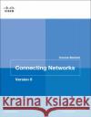 Connecting Networks v6 Course Booklet Cisco Networking Academy 9781587134319 Pearson Education (US)