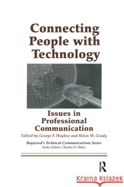 Connecting People with Technology: Issues in Professional Communication George F. Hayhoe Helen M. Grady 9781138637306 Routledge - książka