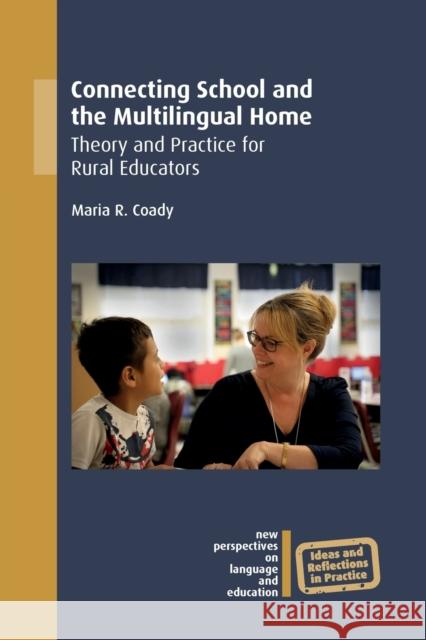 Connecting School and the Multilingual Home: Theory and Practice for Rural Educators Maria R. Coady 9781788923255 Multilingual Matters Limited - książka
