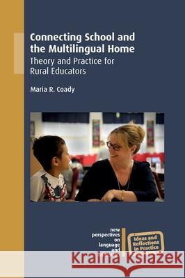 Connecting School and the Multilingual Home: Theory and Practice for Rural Educators Maria R. Coady 9781788923262 Multilingual Matters Limited - książka