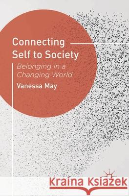 Connecting Self to Society: Belonging in a Changing World May, Vanessa 9780230292871  - książka