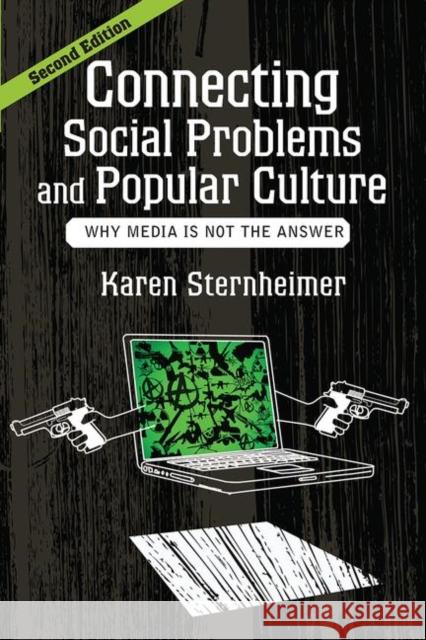 Connecting Social Problems and Popular Culture: Why Media Is Not the Answer Sternheimer, Karen 9780367097622 Taylor and Francis - książka