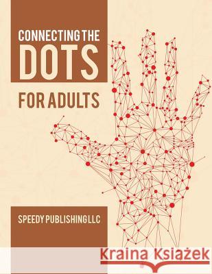 Connecting the Dots for Adults Speedy Publishing LLC 9781683260912 Speedy Publishing LLC - książka