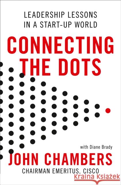 Connecting the Dots: Leadership Lessons in a Start-up World John Chambers 9780008297046 HarperCollins Publishers - książka