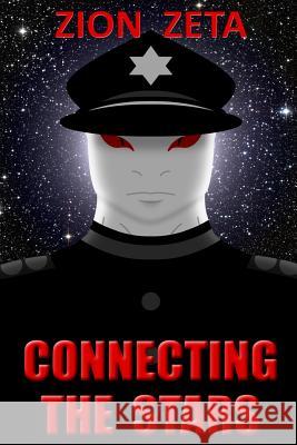 Connecting The Stars Zeta, Zion 9781518875786 Createspace Independent Publishing Platform - książka