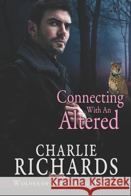 Connecting with an Altered Charlie Richards 9781487434052 Extasy Books - książka