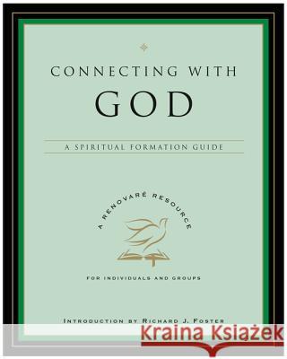Connecting with God: A Spiritual Formation Guide Lynda L. Graybeal Julia L. Roller Richard J. Foster 9780060841232 HarperOne - książka