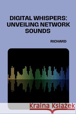 Connecting With Sounds: A Network History Richard 9783384222138 Tredition Gmbh - książka