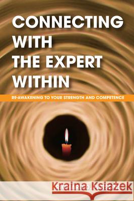 Connecting with the Expert Within: Re-Awakening to Your Strength and Competence Richard D. Parsons 9781793536716 Cognella Press - książka