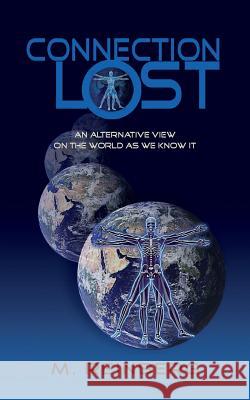 Connection Lost, an Alternate View of the World as We Know It. M. Reinberg 9781614932994 Peppertree Press - książka