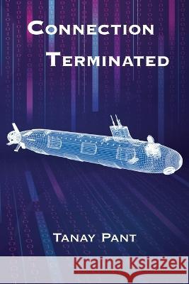 Connection Terminated Tanay Pant   9781956823332 Joshua Tree Publishing - książka