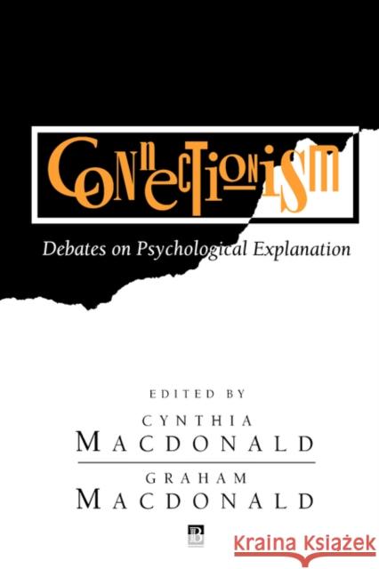 Connectionism: Debates on Psychological Explanation, Volume 2 MacDonald, Cynthia 9780631197454 Wiley-Blackwell - książka